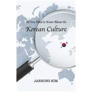 All You Need to Know About the Korean Culture