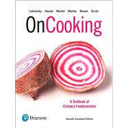 On Cooking: A Textbook of Culinary Fundamentals, Seventh Canadian Edition Plus MyLab Culinary with Pearson eText -- Access Card Package (7th Edition)
