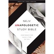 NKJV Unapologetic Study Bible