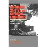 Improving Safety in the Chemical Laboratory A Practical Guide