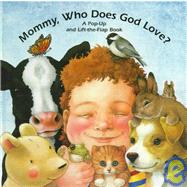 Mommy, Who Does God Love?
