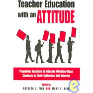 Teacher Education With an Attitude