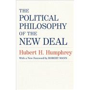 The Political Philosophy of the New Deal