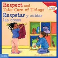 Respect and Take Care of Things / Respetar Y Cuidar Las Cosa