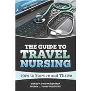 The Guide to Travel Nursing How to Survive and Thrive