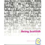 Being Scottish Personal Reflections on Scottish Identity Today