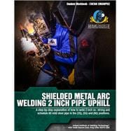 Shielded Metal Arc Welding 2 Inch Pipe Uphill (#EW-369 SMAWPU2)