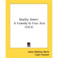Quality Street : A Comedy in Four Acts (1913)
