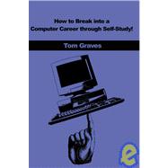 How to Break into a Computer Career Through Self-Study