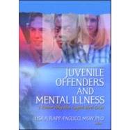 Juvenile Offenders and Mental Illness: I Know Why the Caged Bird Cries