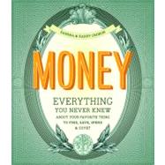 Money Everything You Never Knew About Your Favorite Thing to Find, Save, Spend & Covet