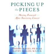 Picking up the Pieces : Moving Forward after Surviving Cancer