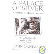 A Palace of Silver: A Memoir of Maggie Roberts