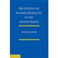 The Politics of Income Inequality in the United States