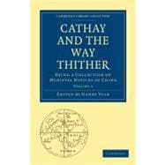 Cathay and the Way Thither
