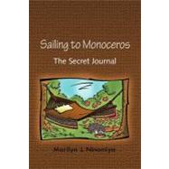 Sailing to Monoceros: The Secret Journal