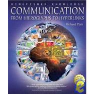 Communication: From Hieroglyphs to Hyperlinks