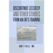 Discontinue Leeches!! and Other Stories from an Ent’s Training