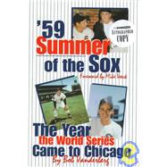 '59 - Summer of the Sox : The Year the World Series Came to Chicago