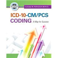 ICD-10-CM/PCS Coding A Map for Success