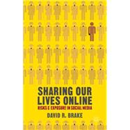 Sharing our Lives Online Risks and Exposure in Social Media