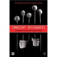 Innocent Bystanders Developing Countries and the War on Drugs