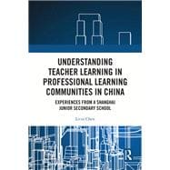Understanding Teacher Learning in Professional Learning Communities in China