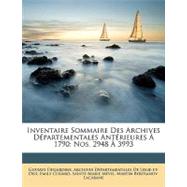 Inventaire Sommaire des Archives Départementales Antérieures À 1790 : Nos. 2948 À 3993