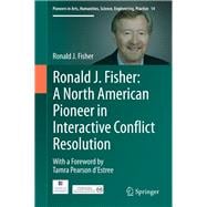 A North American Pioneer in Interactive Conflict Resolution