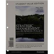 Strategic Management and Business Policy Globalization, Innovation and Sustainability, Student Value Edition
