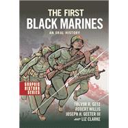 The First Black Marines: An Oral History A Graphic History
