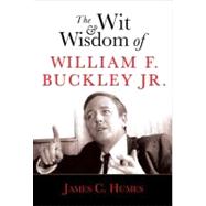 The Wit and Wisdom of William F. Buckley Jr.
