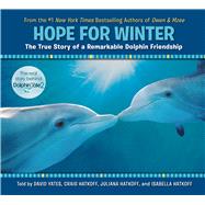 Hope for Winter: The True Story of A Remarkable Dolphin Friendship