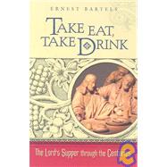 Take Eat, Take Drink