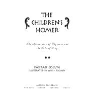 The Children's Homer The Adventures of Odysseus and the Tale of Troy