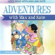 Adventures With Max and Kate
