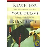 Reach For Your Dreams Graduate