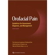 Orofacial Pain Guidelines for Assessment, Diagnosis, and Management, Seventh Edition
