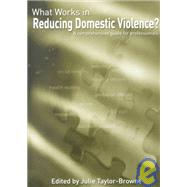 What Works in Reducing Domestic Violence?: A Comprehensive Guide for Professionals