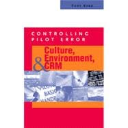 Controlling Pilot Error: Culture, Environment, and CRM (Crew Resource Management), 1st Edition