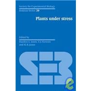 Plants under Stress: Biochemistry, Physiology and Ecology and their Application to Plant Improvement