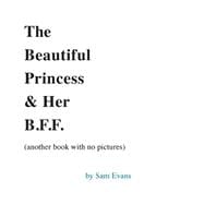 The Beautiful Princess & Her B.f.f.