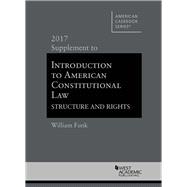 Introduction to American Constitutional Law, Structure and Rights 2017