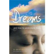 Dreams: And How to Understand Them