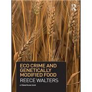 Crime Political Economy and Genetically Modified Food