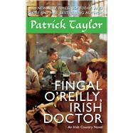 Fingal O'Reilly, Irish Doctor An Irish Country Novel