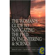 The Woman's Guide to Navigating the Ph.D. in Engineering & Science