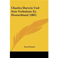 Charles Darwin Und Sein Verhaltnis Zu Deutschland