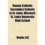 Roman Catholic Secondary Schools in St Louis, Missouri : St. Louis University High School