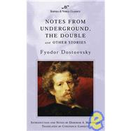 Notes from Underground, The Double and Other Stories (Barnes & Noble Classics Series)